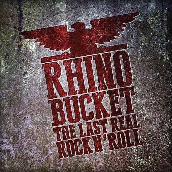 The Last Real Rock N'Roll (Red) (Vinyl), Rhino Bucket