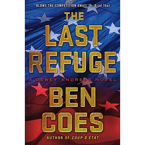 The Last Refuge / A Dewey Andreas Novel Bd.3, Ben Coes