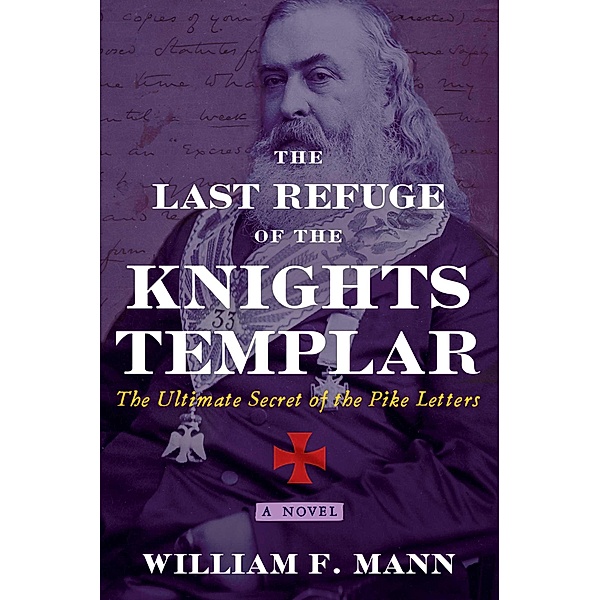 The Last Refuge of the Knights Templar, William F. Mann