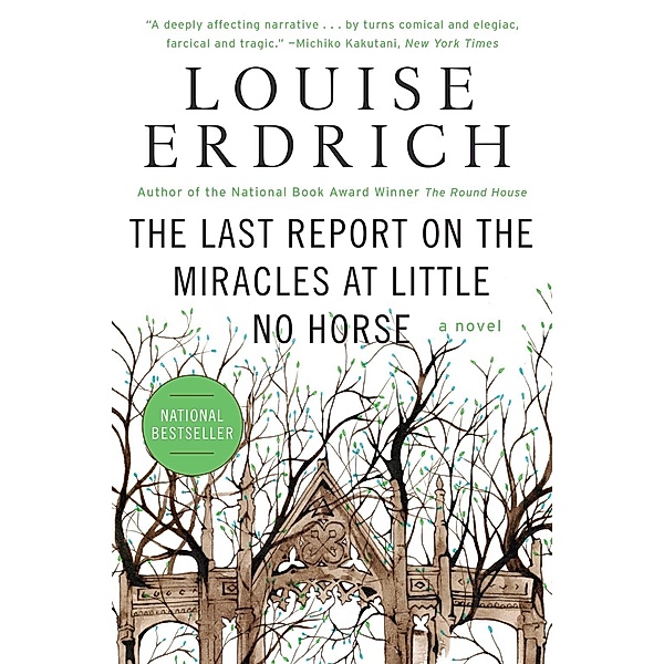 The Last Report on the Miracles at Little No Horse / HarperCollins e-books, Louise Erdrich