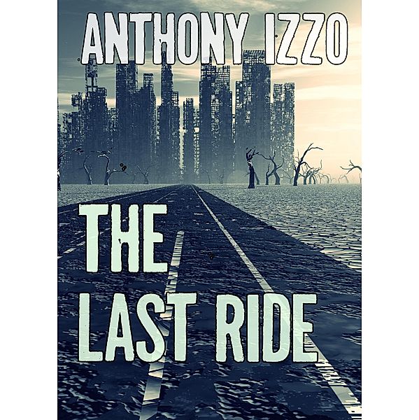 The Last Ride, Anthony Izzo