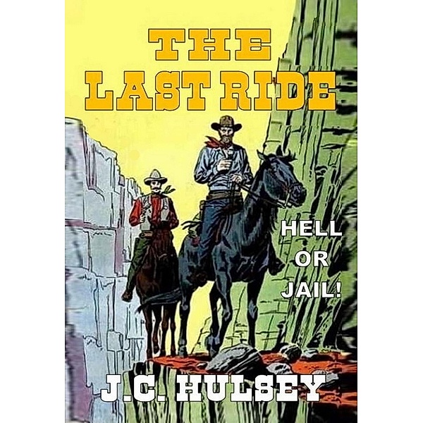 The Last Ride, J. C. Hulsey
