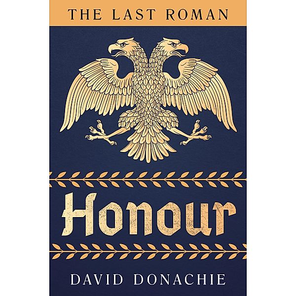 The Last Roman: Honour / The Last Roman Bd.2, David Donachie