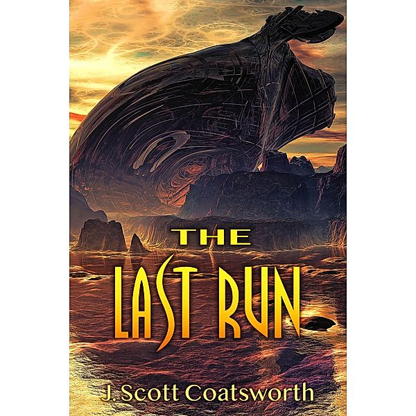 The Last Run, J. Scott Coatsworth