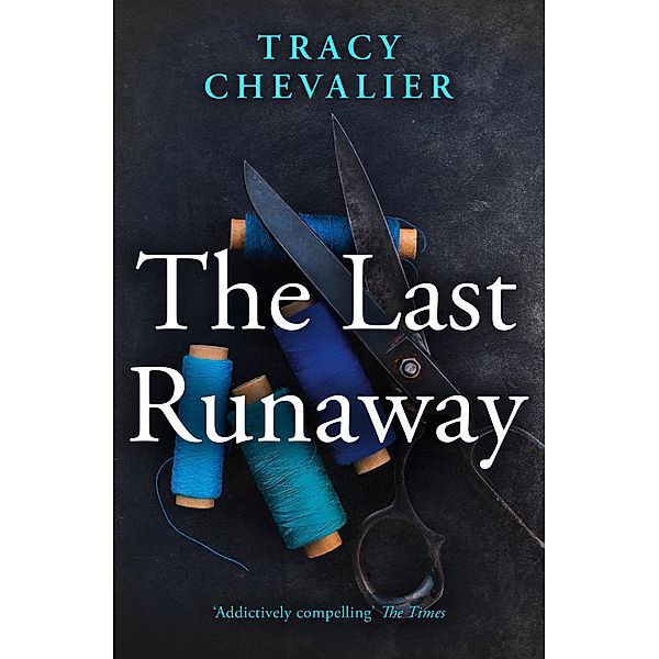 The Last Runaway, Tracy Chevalier