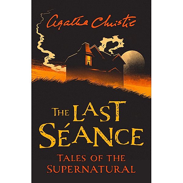The Last Séance / Collins Chillers, Agatha Christie