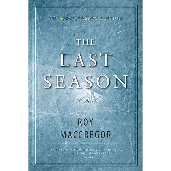 The Last Season, Roy Macgregor