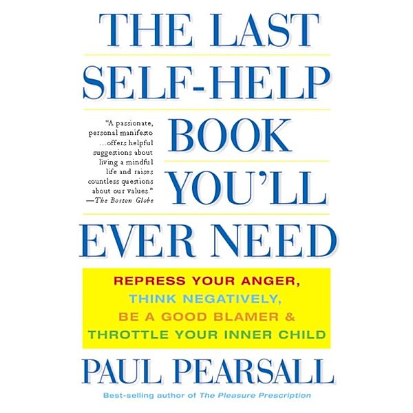 The Last Self-Help Book You'll Ever Need, Paul Pearsall