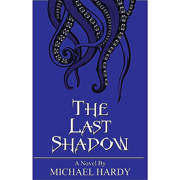 The Last Shadow, Michael Hardy