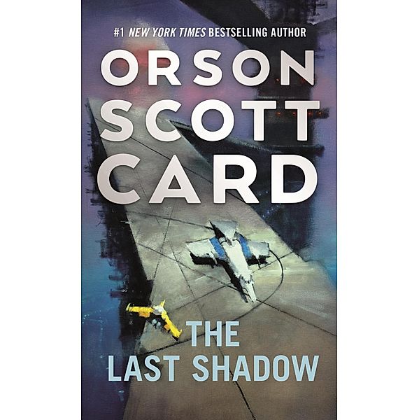 The Last Shadow / The Ender Saga Bd.6, Orson Scott Card