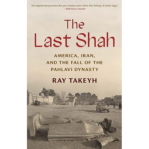 The Last Shah, Ray Takeyh