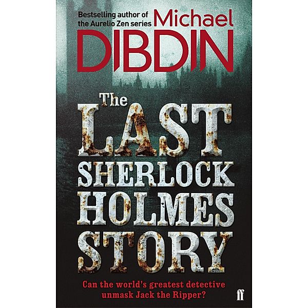 The Last Sherlock Holmes Story, Michael Dibdin