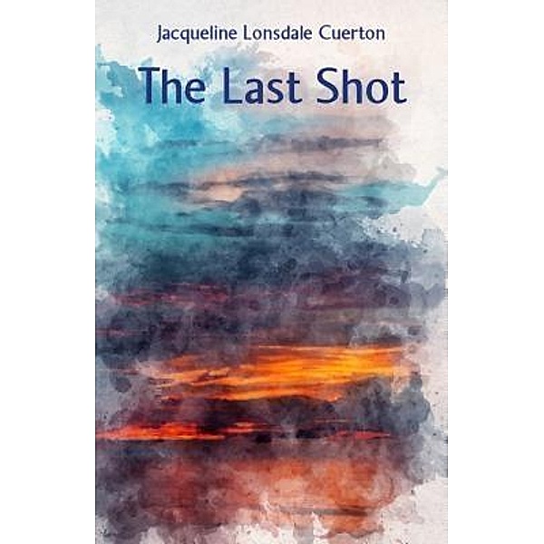 The Last Shot, Jacqueline Lonsdale Cuerton