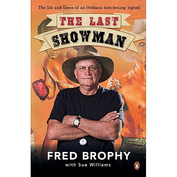 The Last Showman, Fred Brophy