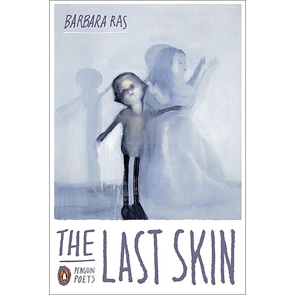 The Last Skin / Penguin Poets, Barbara Ras