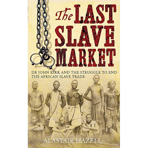 The Last Slave Market, Alastair Hazell