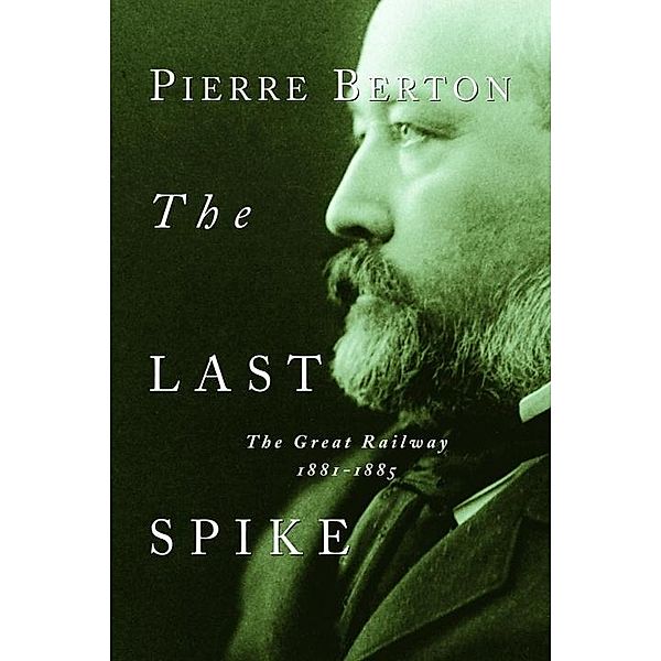 The Last Spike, Pierre Berton