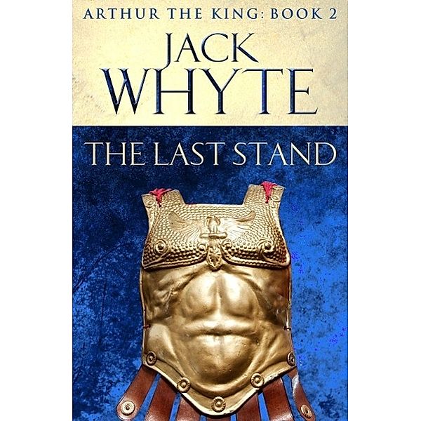 The Last Stand, Jack Whyte