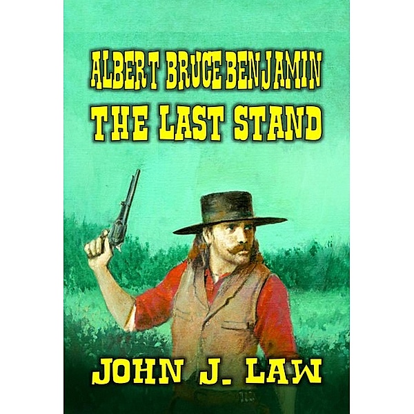 The Last Stand, John J. Law