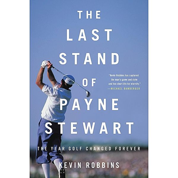 The Last Stand of Payne Stewart, Kevin Robbins