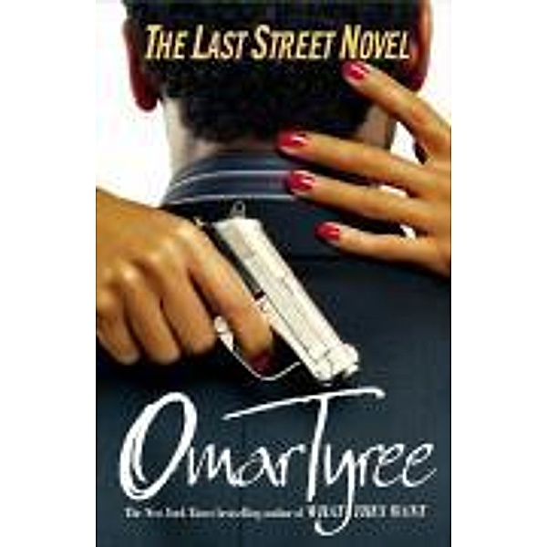 The Last Street Novel, Omar Tyree