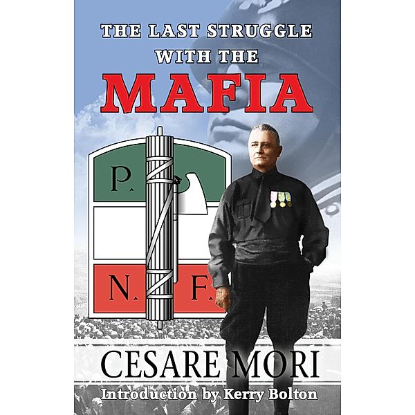 The Last Struggle With The Mafia, Cesare Mori