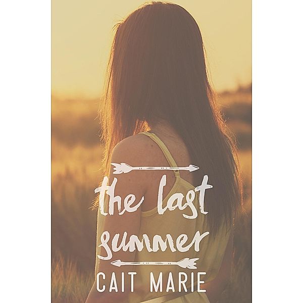 The Last Summer, Cait Marie