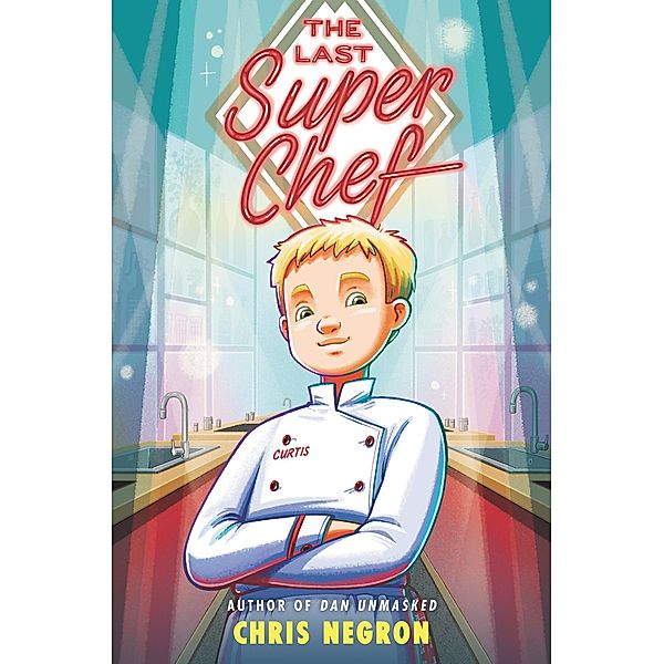 The Last Super Chef, Chris Negron