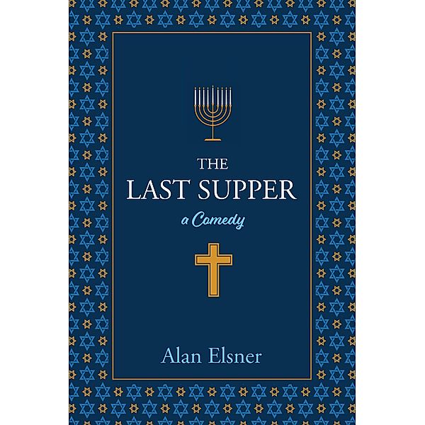 THE LAST SUPPER, Alan Elsner