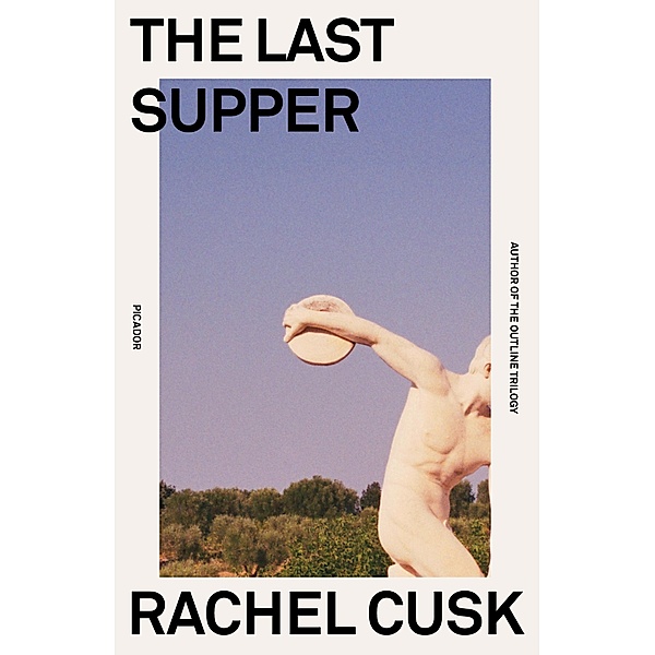 The Last Supper, Rachel Cusk