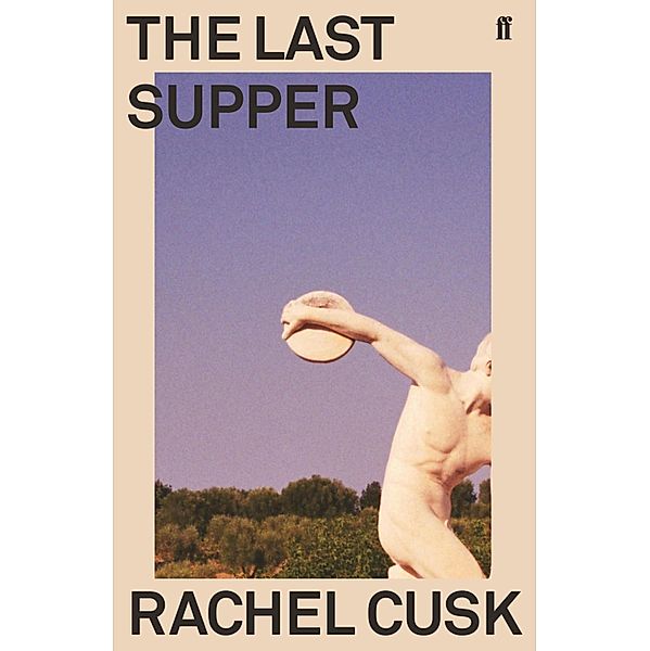 The Last Supper, Rachel Cusk