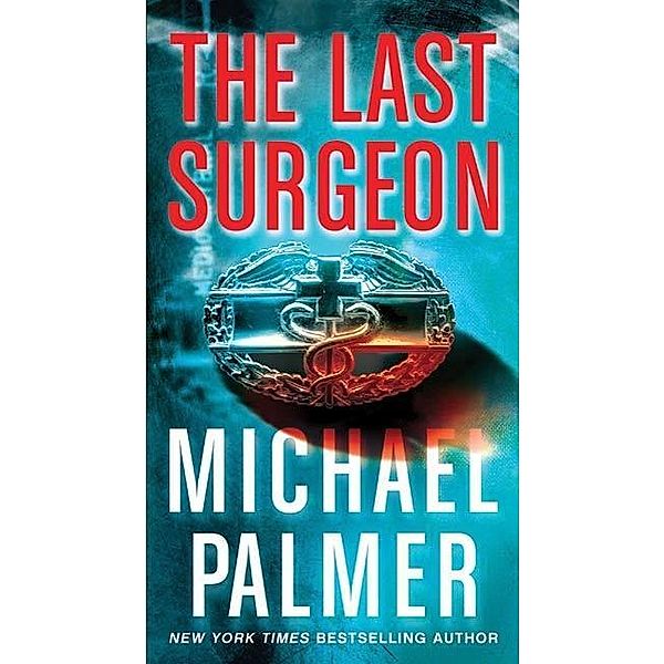 The Last Surgeon, Michael Palmer