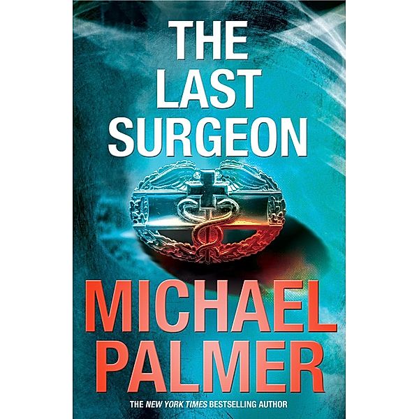 The Last Surgeon, Michael Palmer