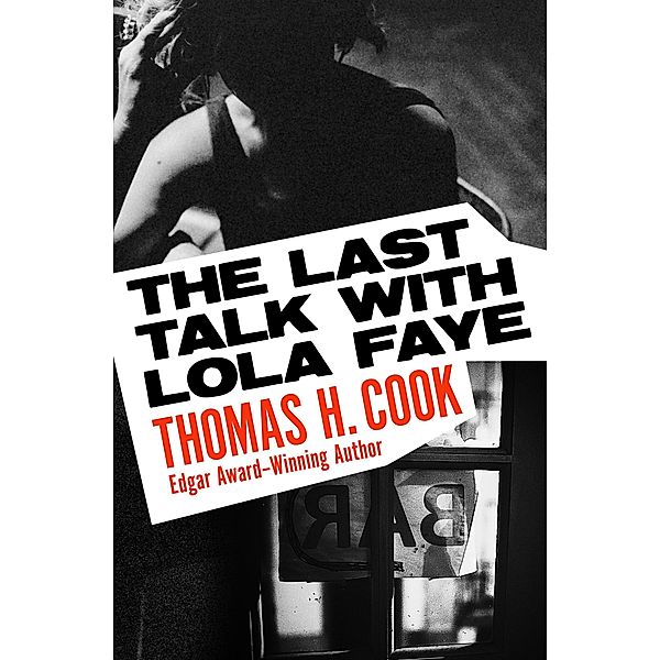 The Last Talk with Lola Faye, Thomas H. Cook