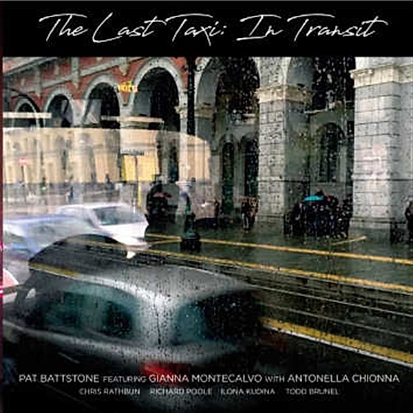 The Last Taxi: In Transit, Pat Battstone, Gianna Montecalvo & Antonella