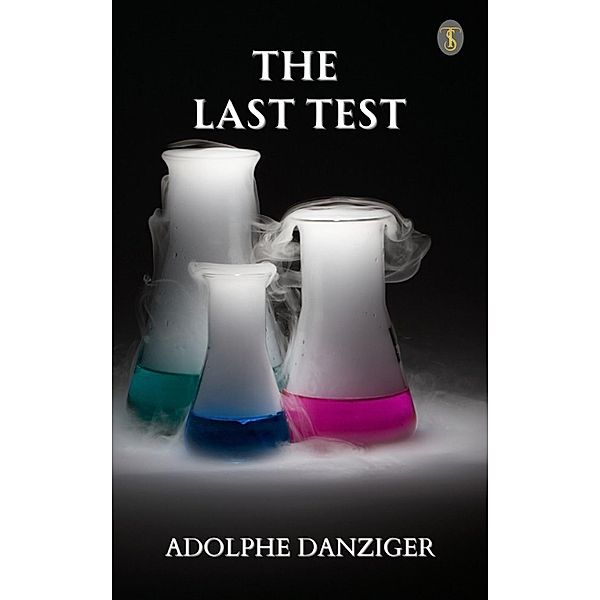 The Last Test, Adolphe Danziger