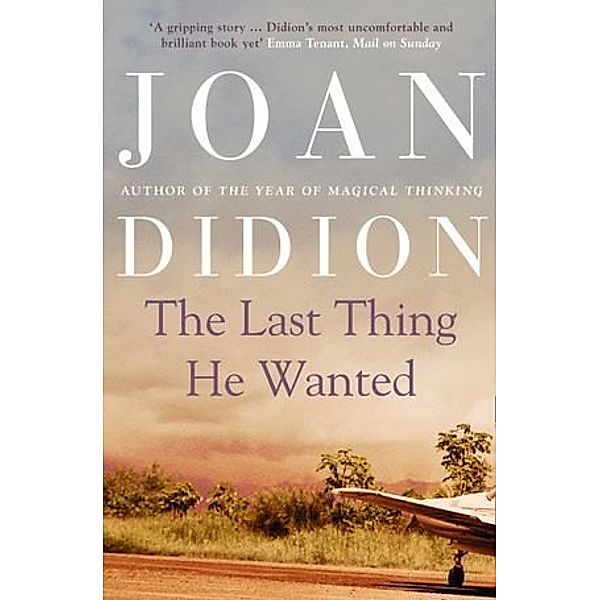 The Last Thing He Wanted, Joan Didion