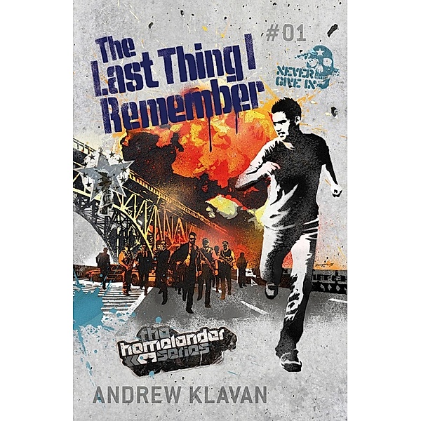 The Last Thing I Remember: The Homelander Series / Homelander Series Bd.1, Andrew Klavan