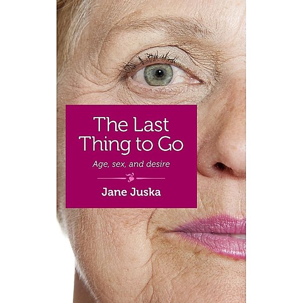 The Last Thing to Go, June Juska