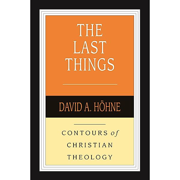 The Last Things, David A. Höhne