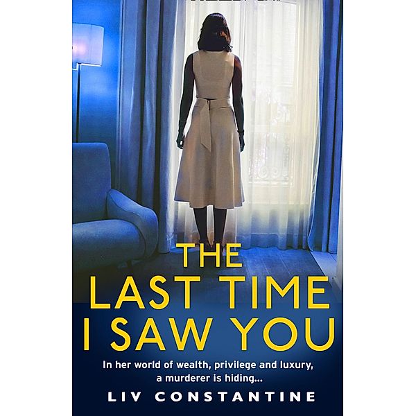 The Last Time I Saw You, Liv Constantine