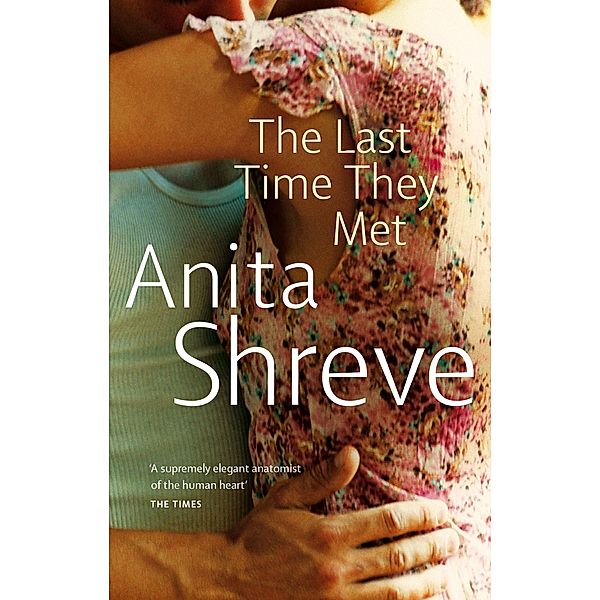 The Last Time They Met, Anita Shreve