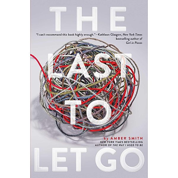 The Last to Let Go, Amber Smith