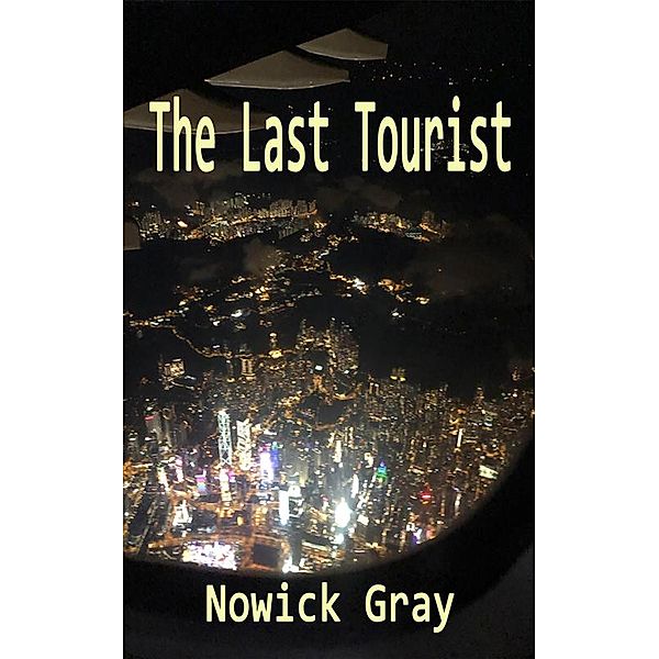 The Last Tourist, Nowick Gray
