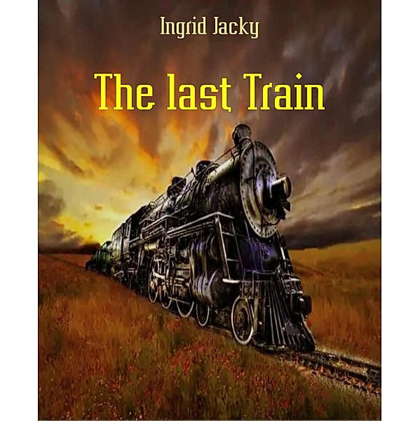 The last Train, Ingrid Jacky