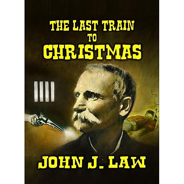 The Last Train to Christmas, John J. Law