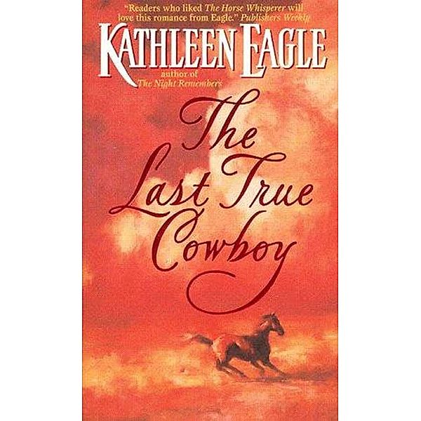 The Last True Cowboy, KATHLEEN EAGLE