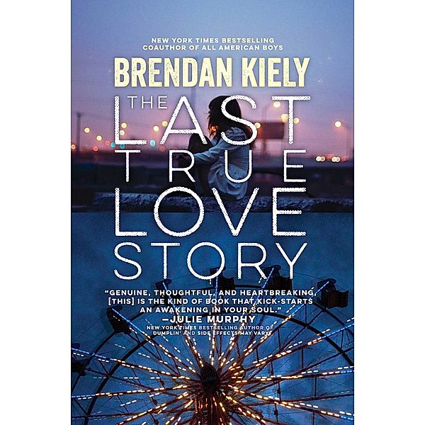 The Last True Love Story, Brendan Kiely