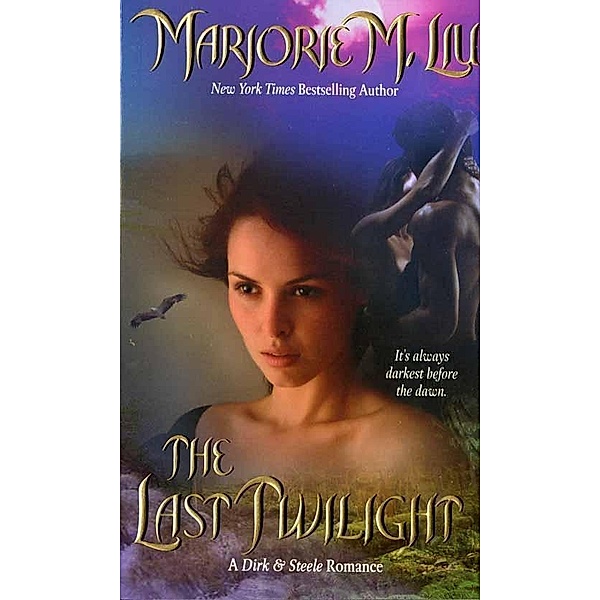 The Last Twilight / Dirk & Steele Series Bd.7, Marjorie Liu