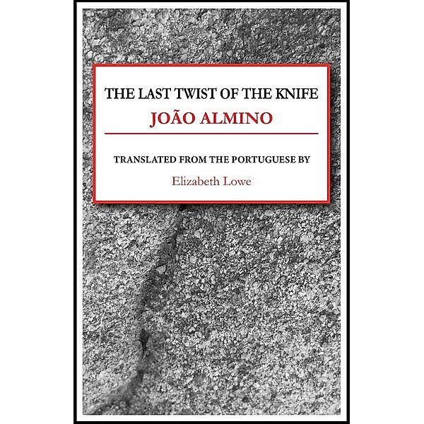 The Last Twist of the Knife / Brazilian Literature, João Almino